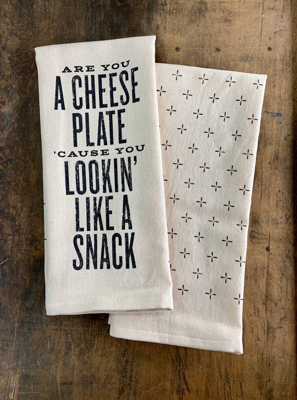 Are You a Cheese Plate 'Cause You Lookin - Kitchen Towel