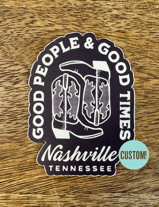 Custom Arched "Good People & Good Times" Sticker