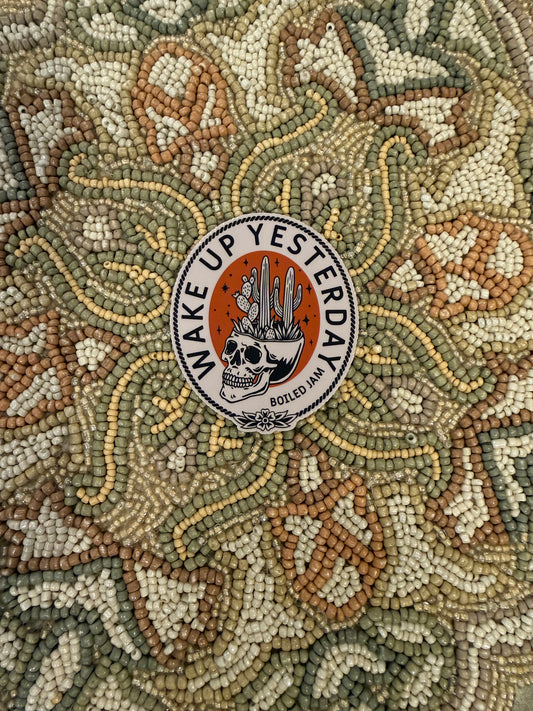 Wake Up Yesterday Sticker